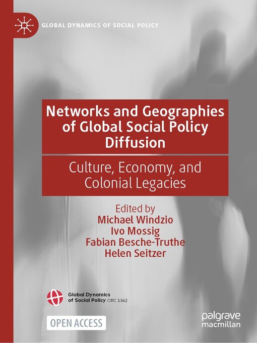 Title details for Networks and Geographies of Global Social Policy Diffusion by Michael Windzio - Wait list
